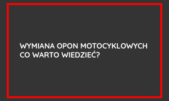 Wymiana opon motocyklowych. Co warto wiedzieć?